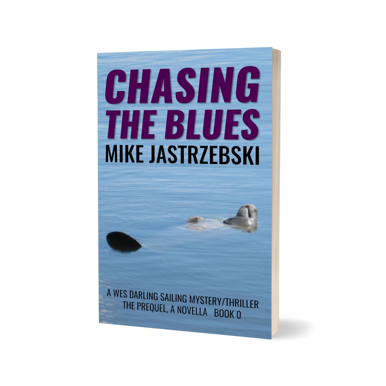 Chasing The blues-A Wes Darling Sailing Mystery/Thriller Book 0