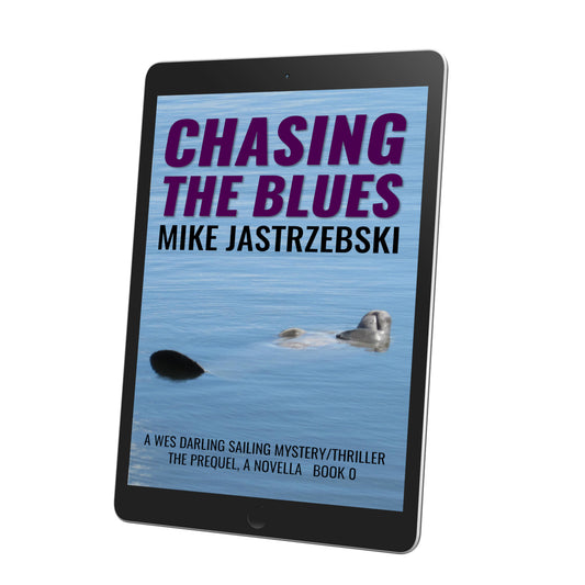 Chasing The Blues - A Wes Darling Sailing Mystery/Thriller Novella Book 0