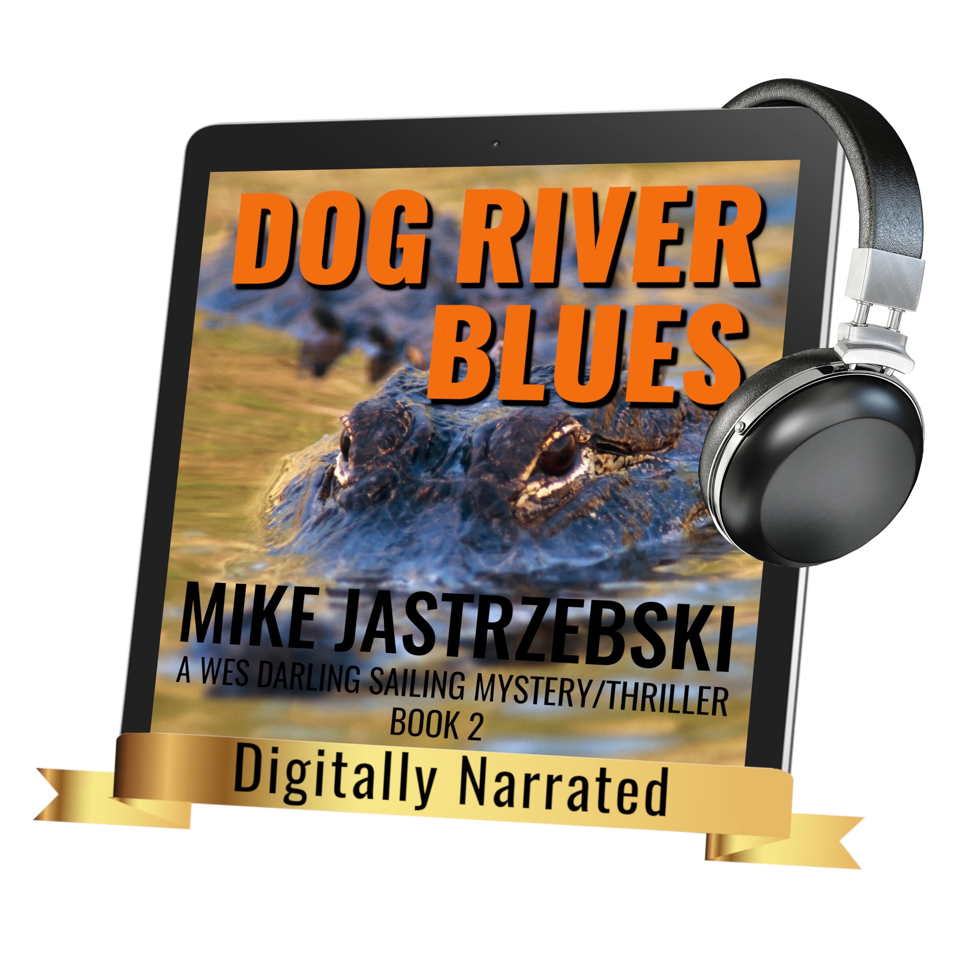 Dog River Blues - A Wes Darling Sailing Mystery/Thriller Audiobook - Book 2