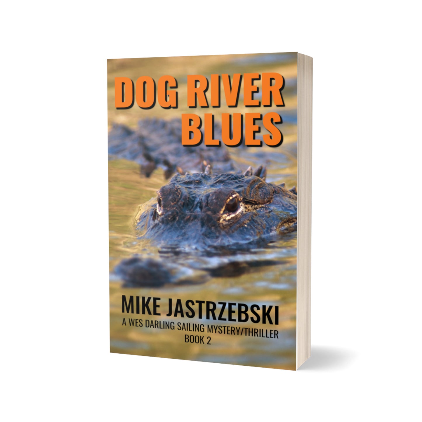 Dog River Blues - A Wes Darling Sailing Mystery/Thriller Paperback - Book 2