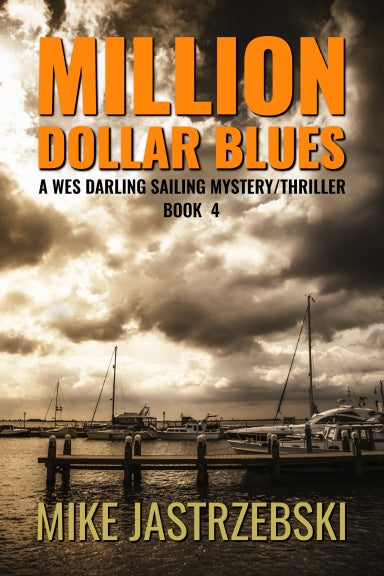 A Wes Darling Sailing Mystery/Thriller Book 4